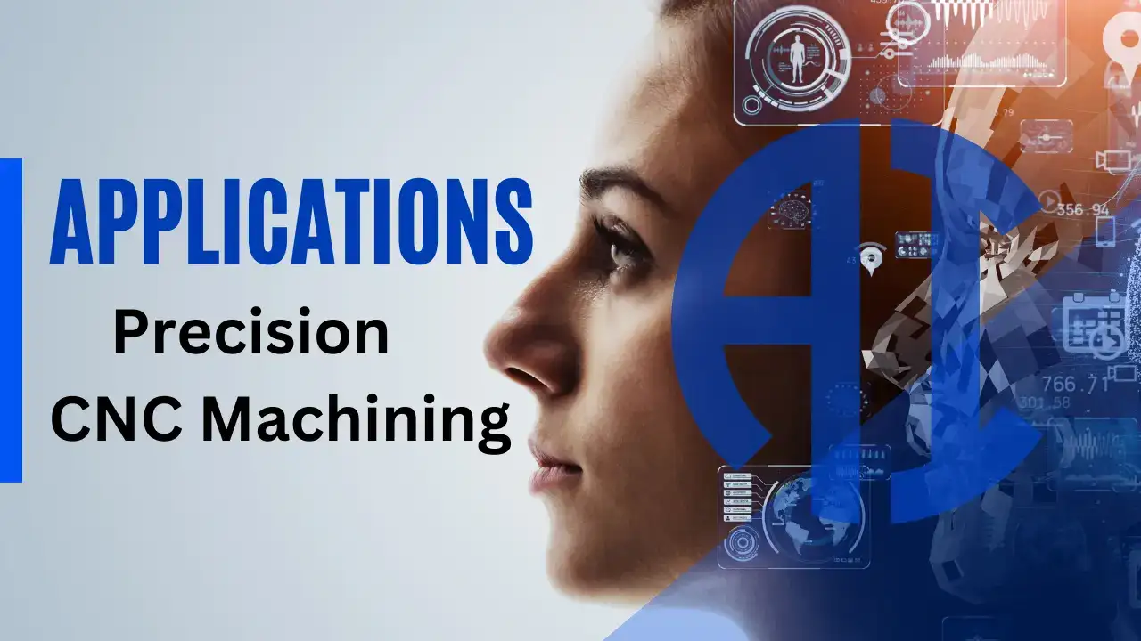 Applications of precision cnc machinig