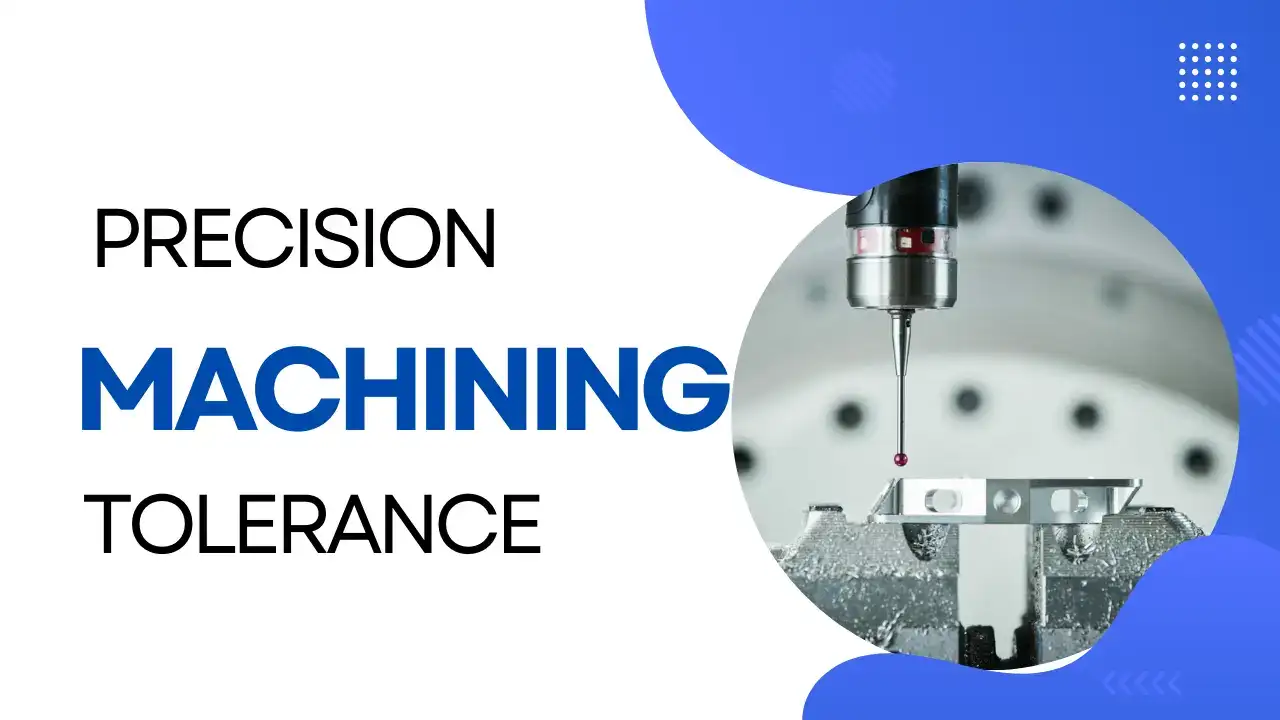 Precision cnc machining tolerance
