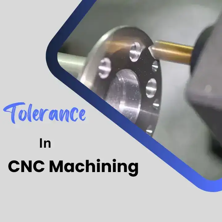 Tolerance In CNC Machining