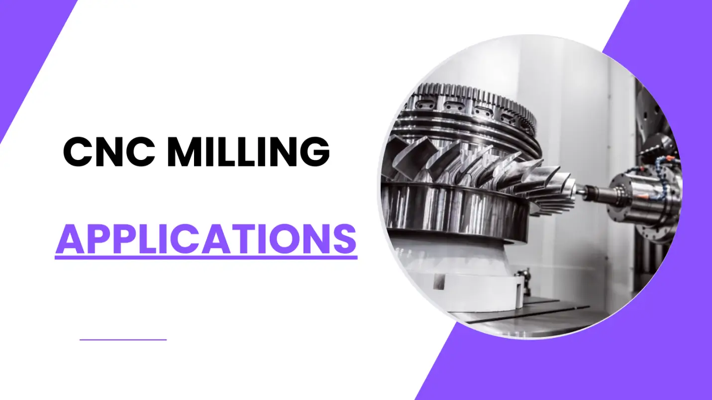 CNC Milling Applications