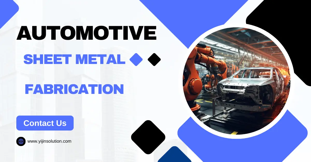 Automotive Sheet Metal Fabrication