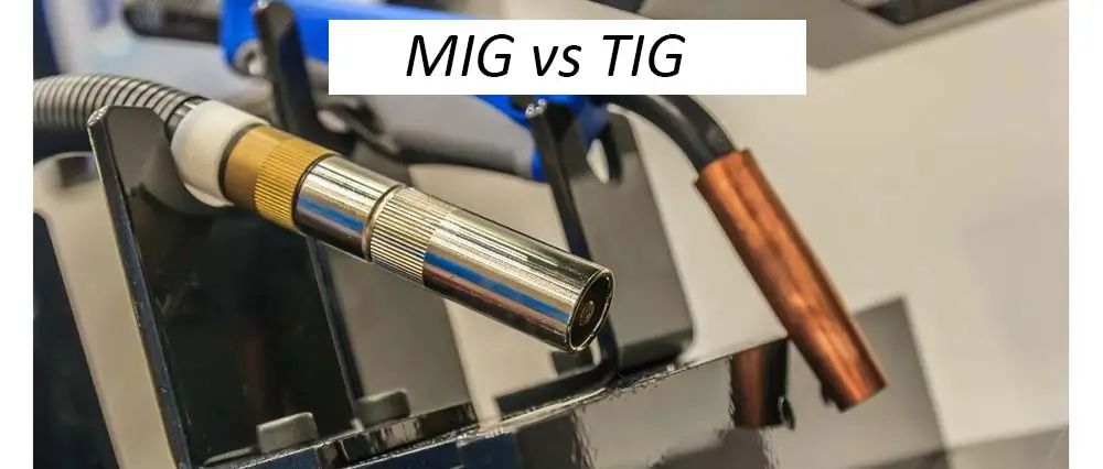 MIG vs Tig Welding